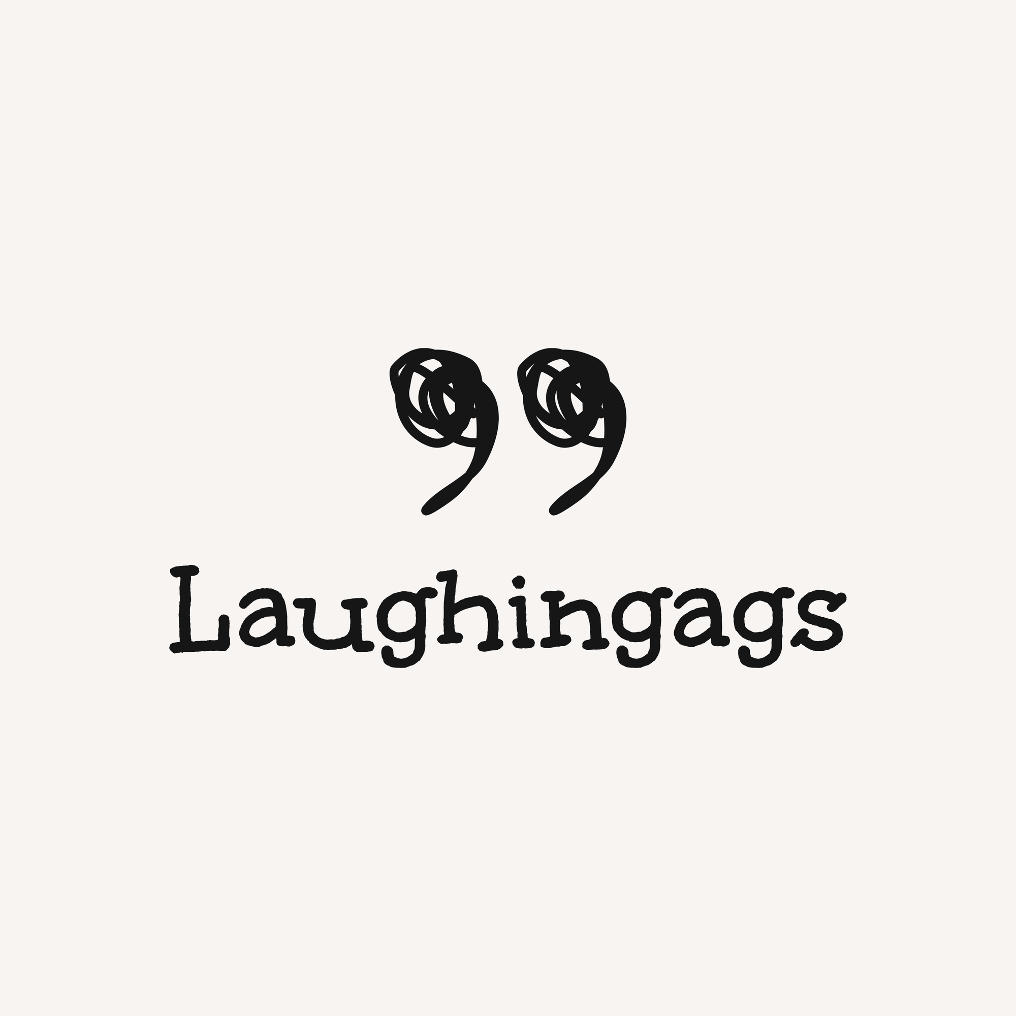 Laughingags